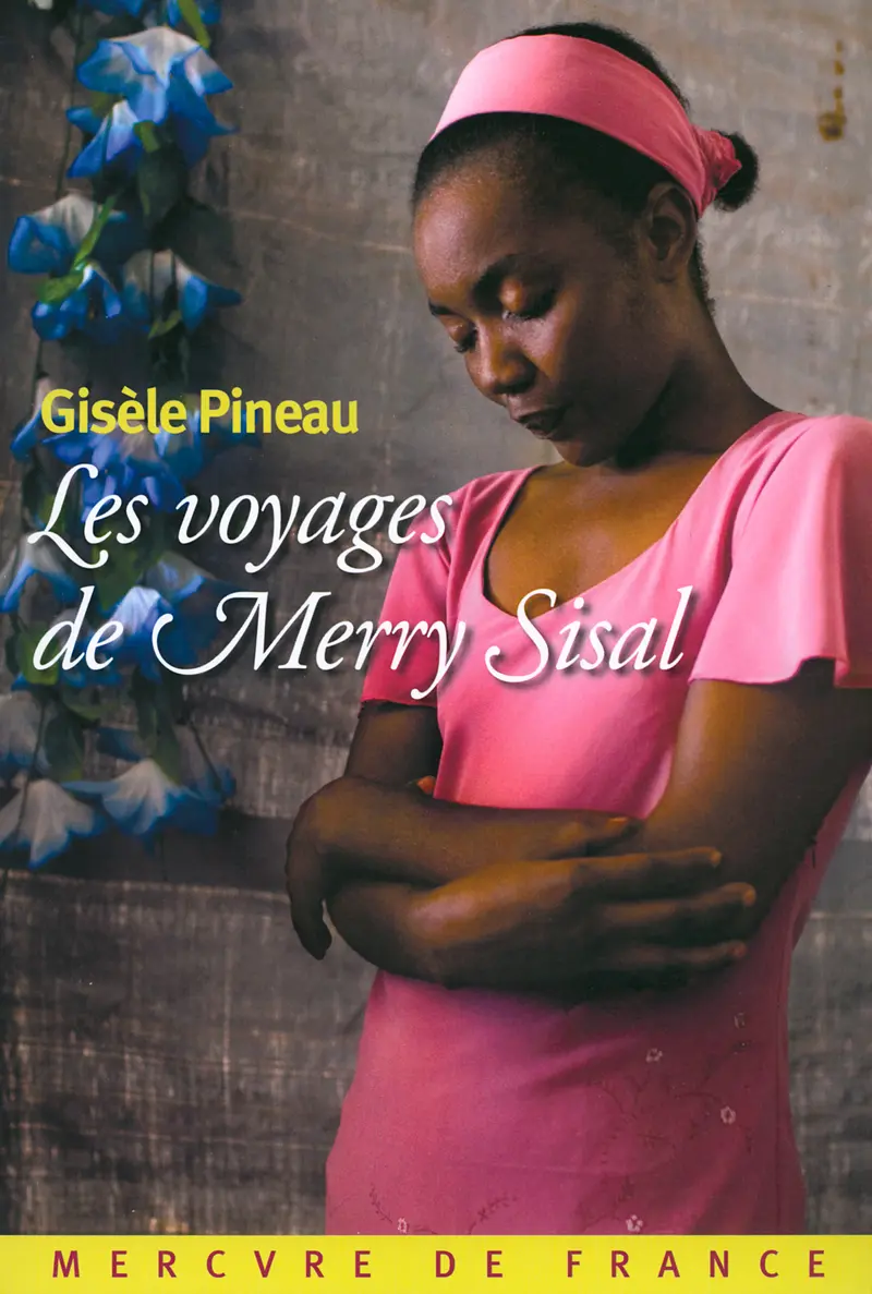 Les voyages de Merry Sisal - Gisèle Pineau