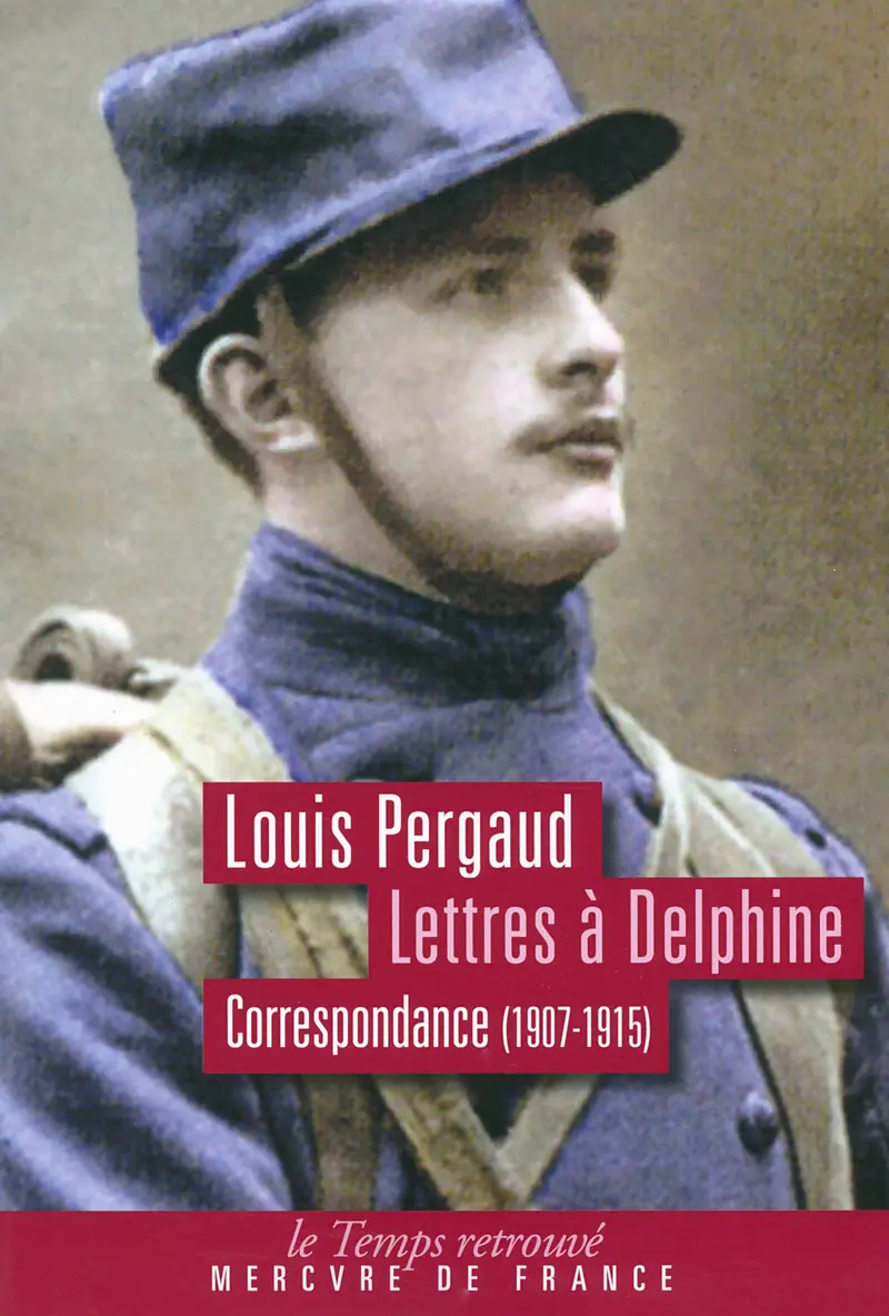 Lettres à Delphine - Louis Pergaud