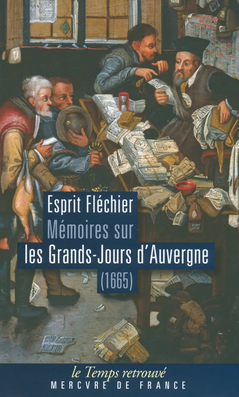 Mémoires sur les Grands-Jours d'Auvergne - Esprit Fléchier