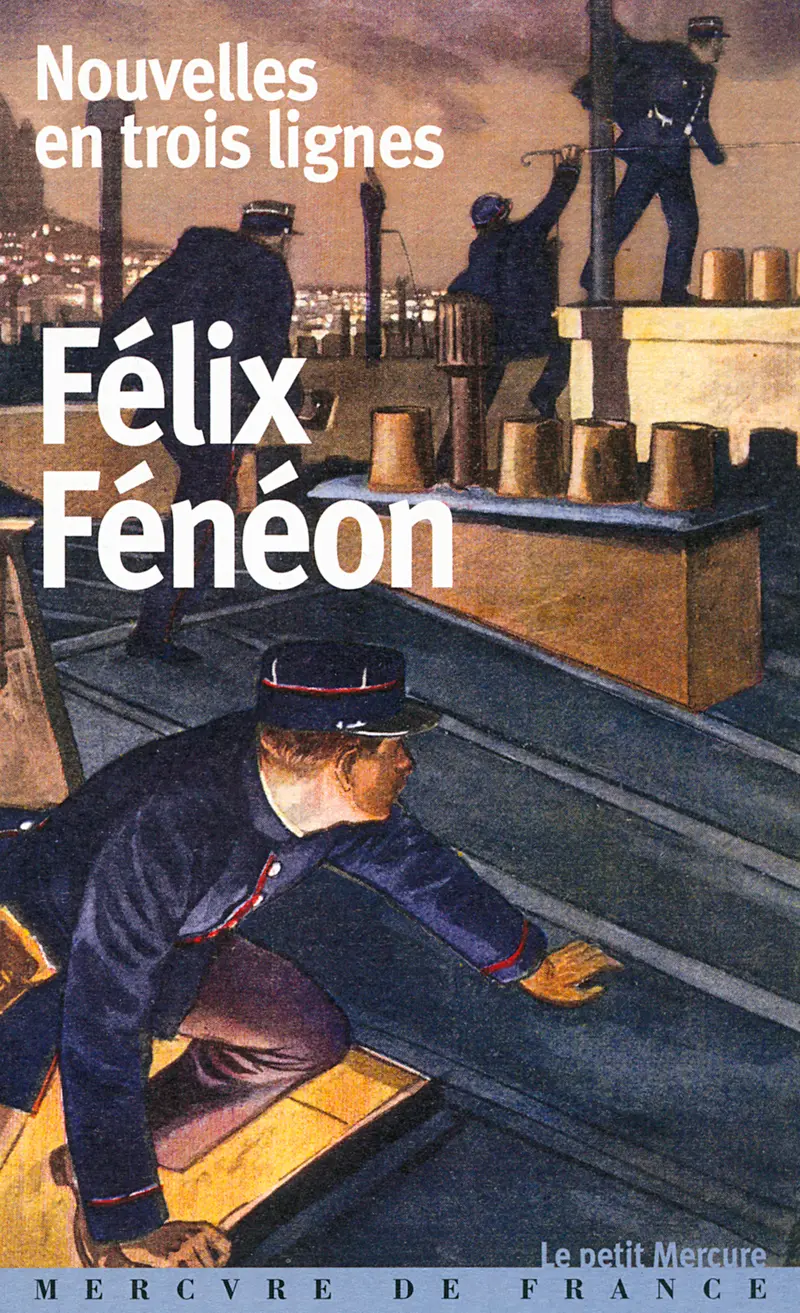 Nouvelles en trois lignes - Félix Fénéon