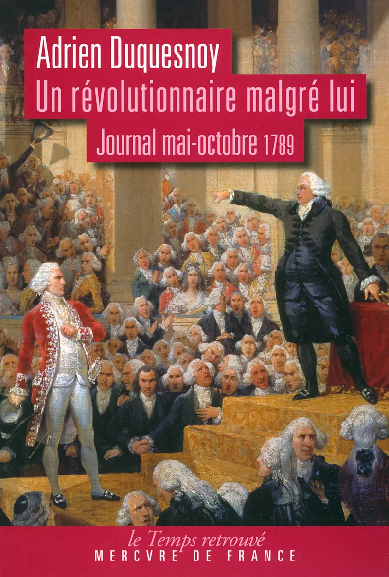Un révolutionnaire malgré lui - Adrien Duquesnoy