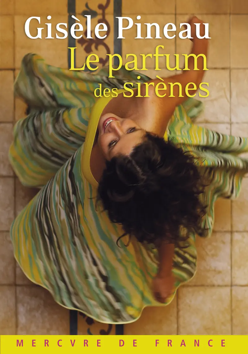 Le parfum des sirènes - Gisèle Pineau