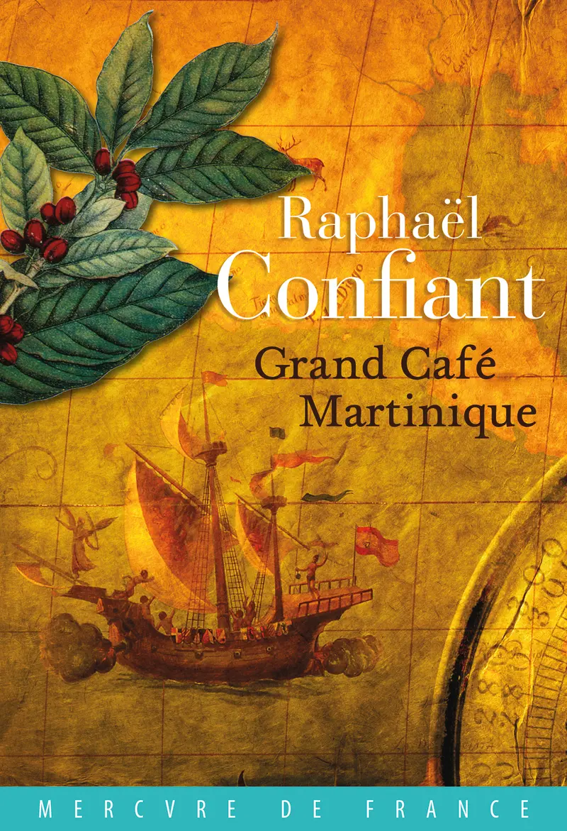 Grand café Martinique - Raphaël Confiant