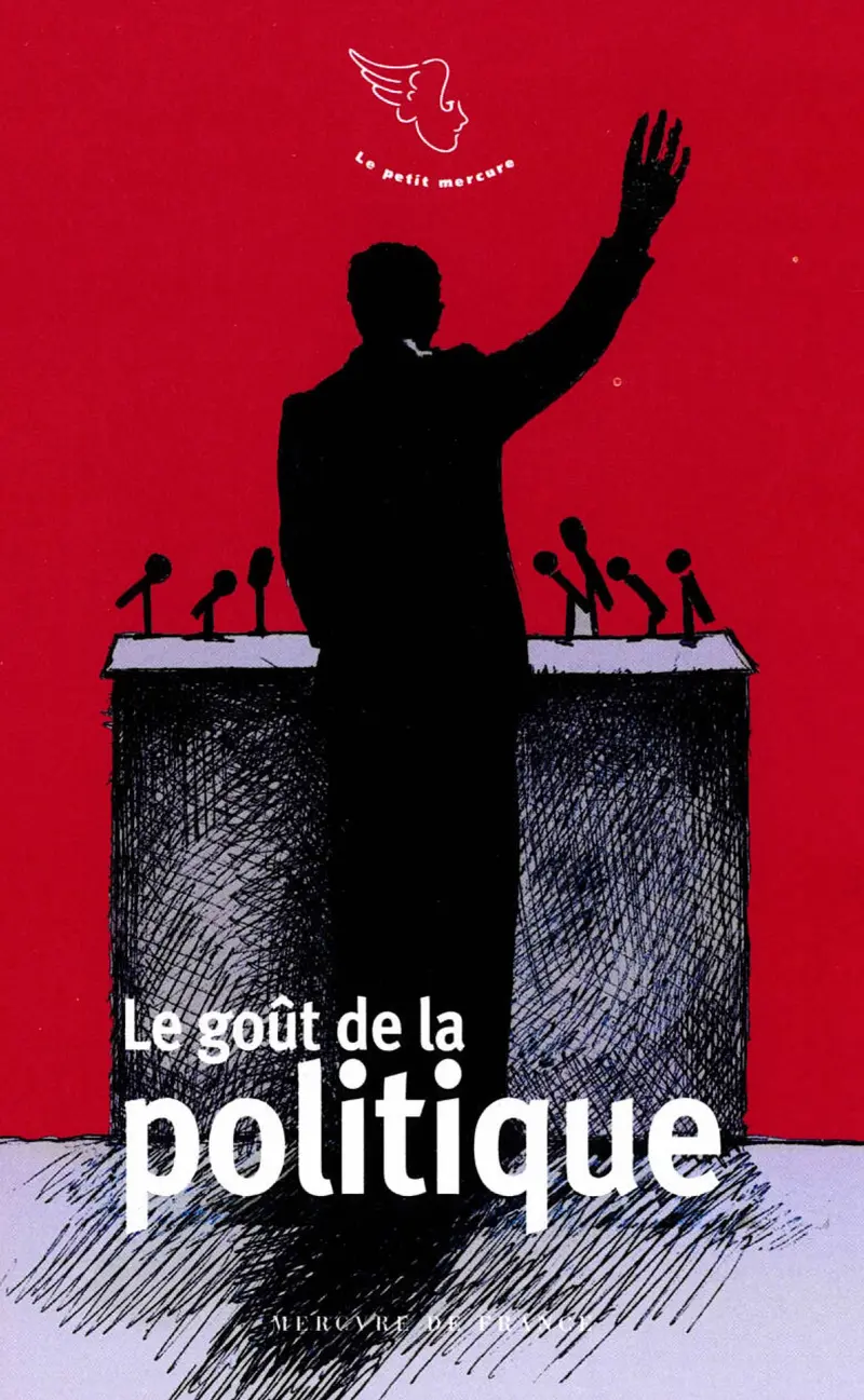 Le goût de la politique - Collectif