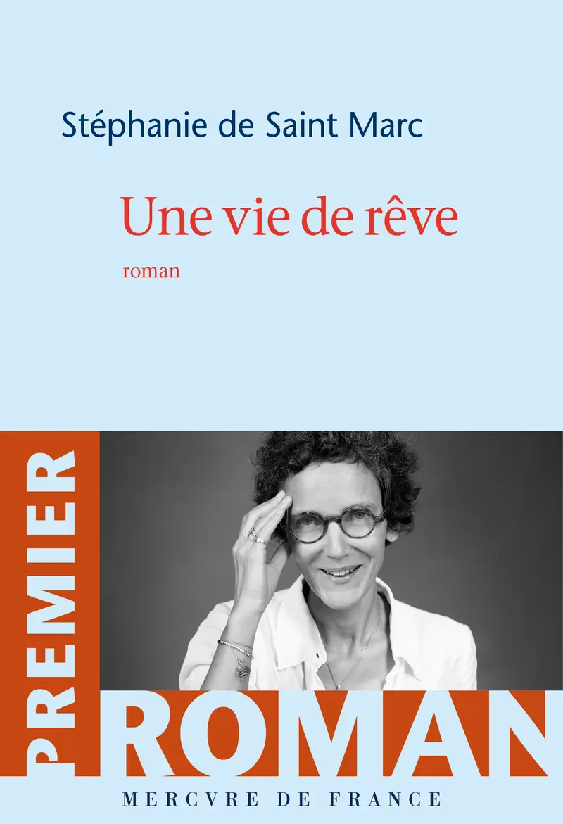 Une vie de rêve - Stéphanie de Saint Marc