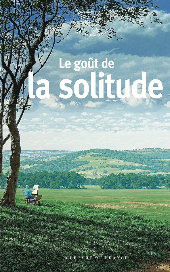 Le goût de la solitude - Collectif