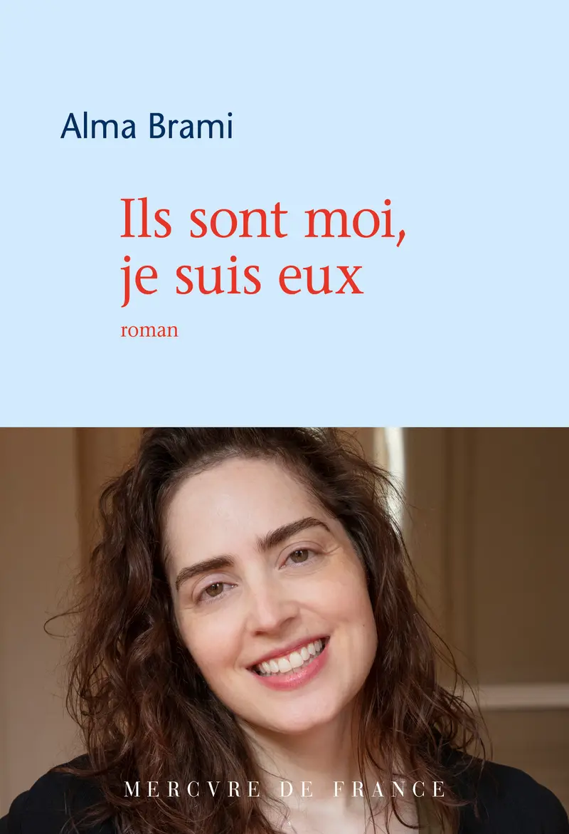 Ils sont moi, je suis eux - Alma Brami