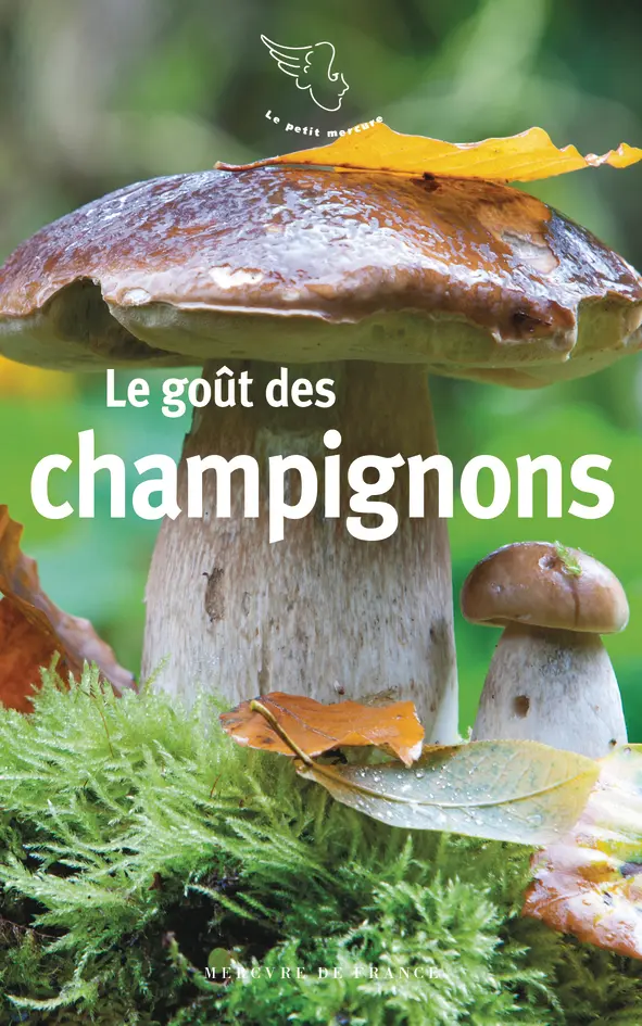 Le goût des champignons - Collectif
