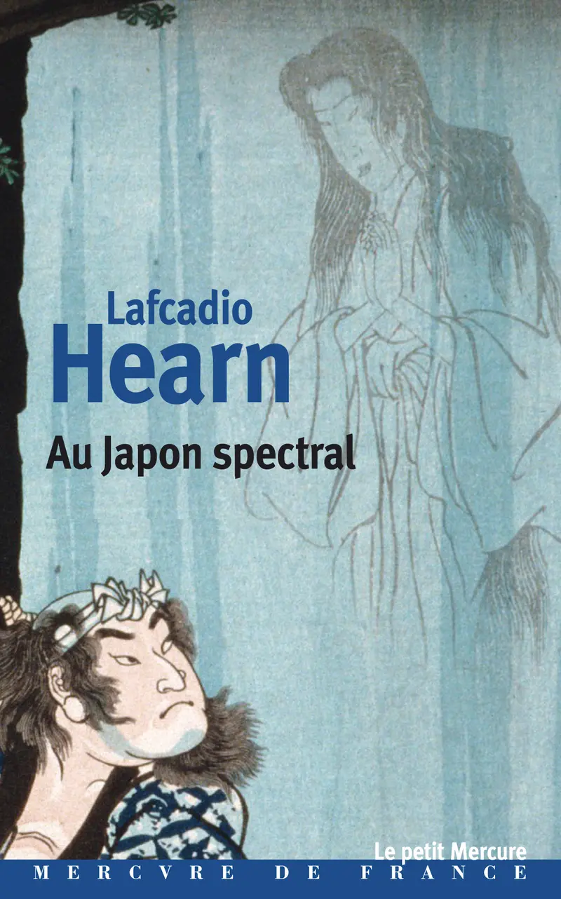 Au Japon spectral - Lafcadio Hearn