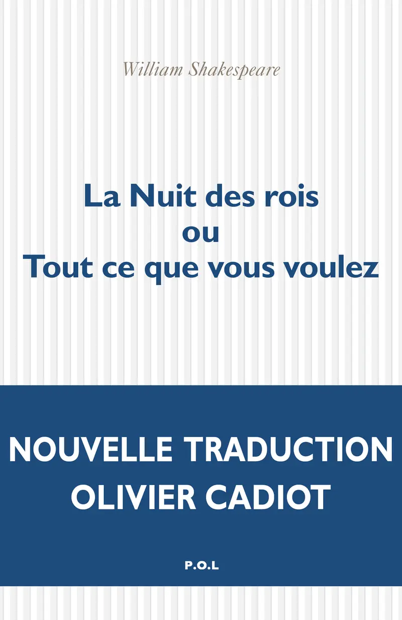 La Nuit des rois ou Tout ce que vous voulez - William Shakespeare