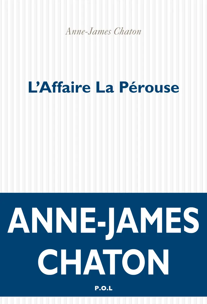 L'Affaire La Pérouse - Anne-James Chaton
