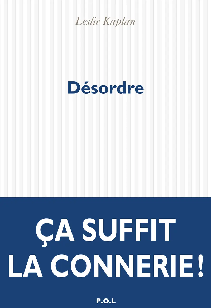 Désordre - Leslie Kaplan