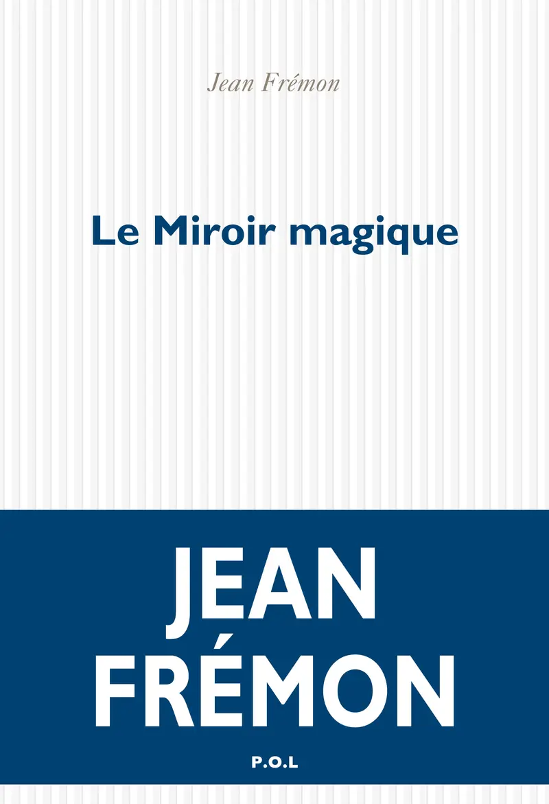 Le Miroir magique - Jean Frémon