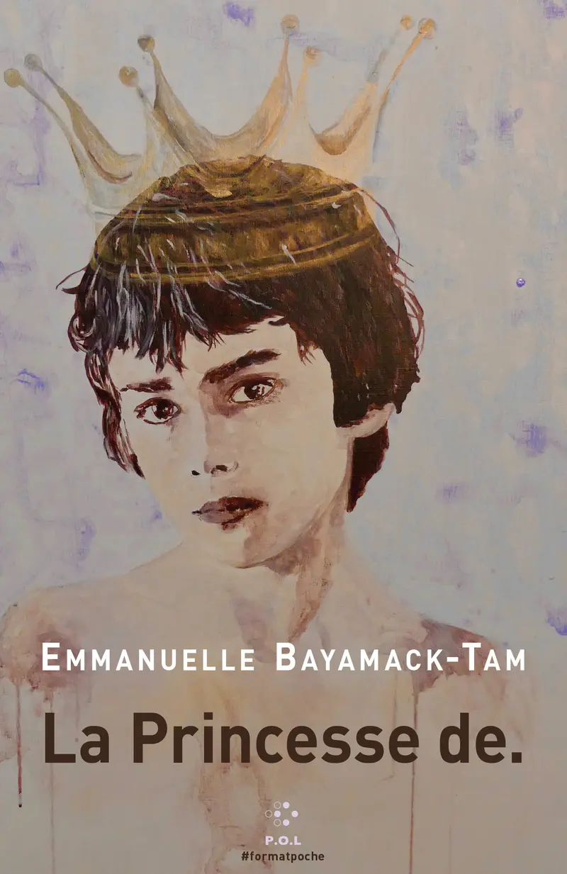 La Princesse de. - Emmanuelle Bayamack-Tam