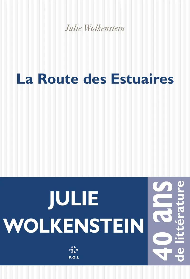 La Route des Estuaires - Julie Wolkenstein