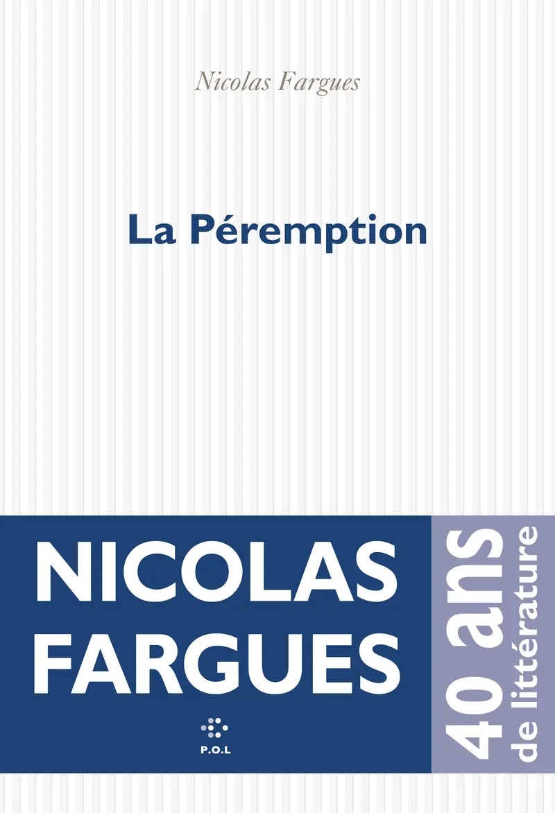 La Péremption - Nicolas Fargues