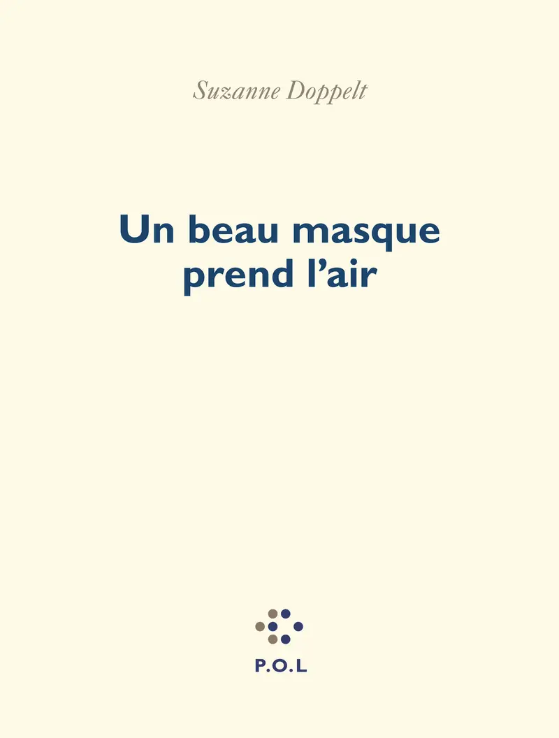 Un beau masque prend l'air - Suzanne Doppelt