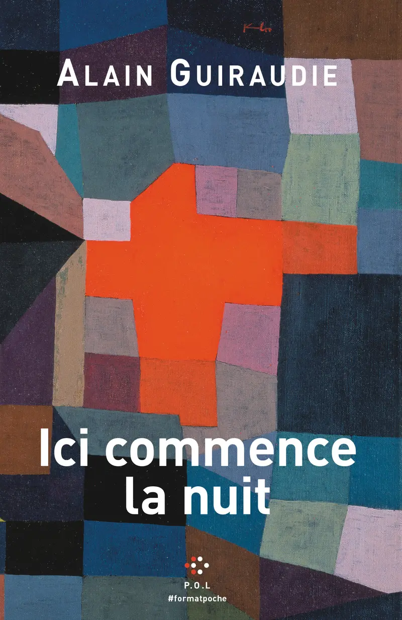 Ici commence la nuit - Alain Guiraudie