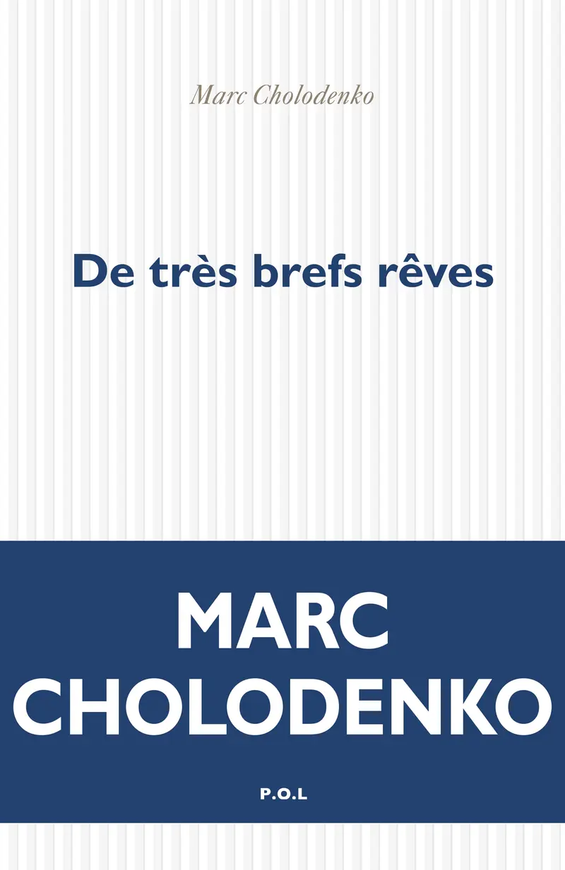 De très brefs rêves - Marc Cholodenko
