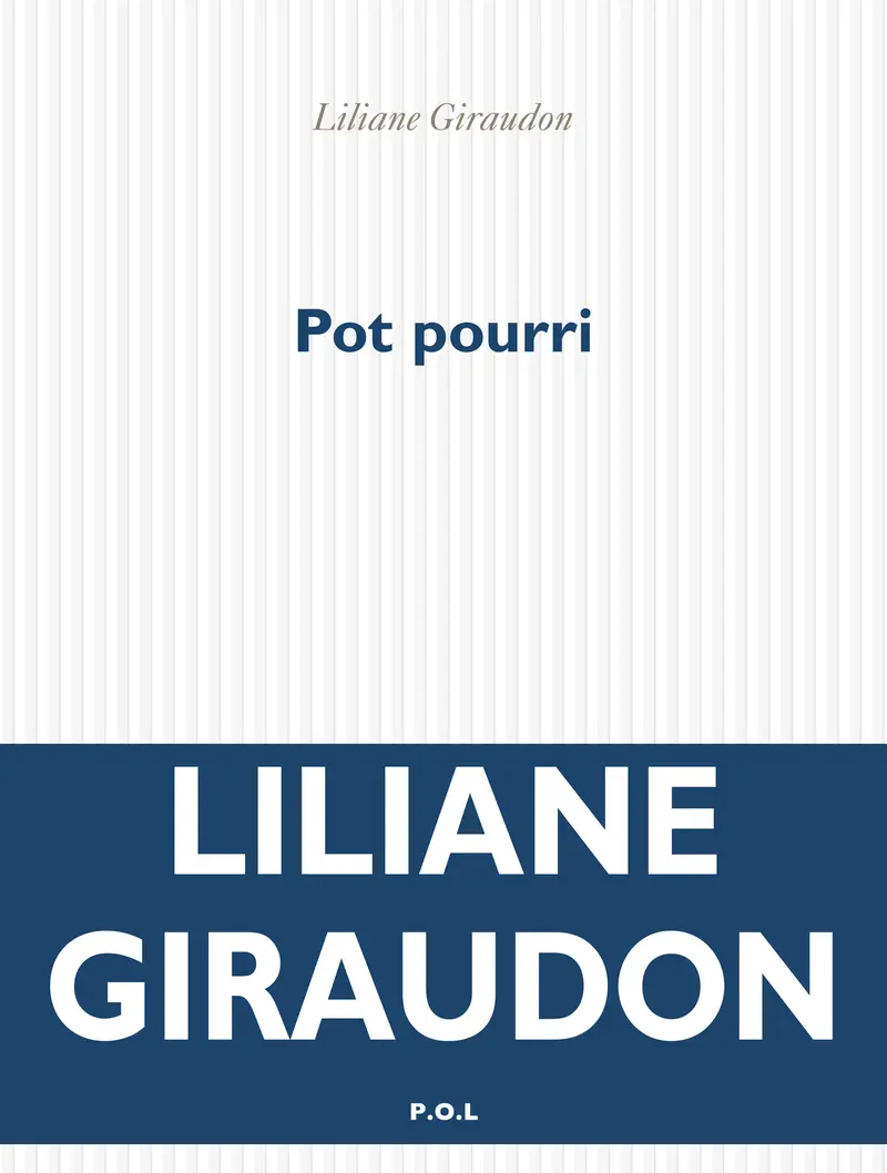 Pot pourri - Liliane Giraudon