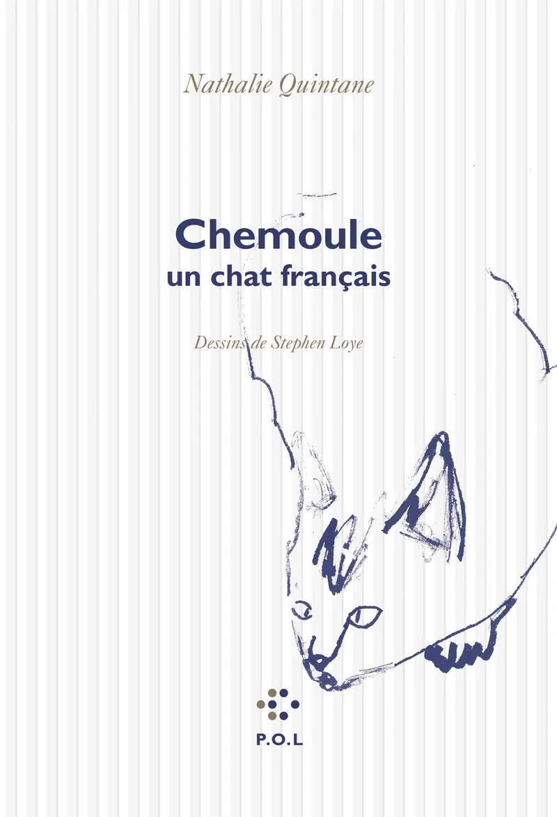 Chemoule, un chat français - Stephen Loye - Nathalie Quintane