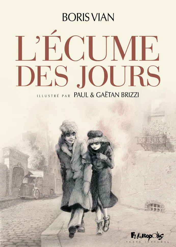L'Ecume des jours - Boris Vian - Gaëtan Brizzi - Paul Brizzi