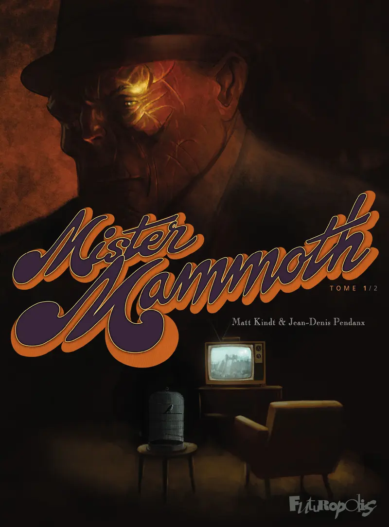 Mister Mammoth - 1 - Jean-Denis Pendanx - Matt Kindt