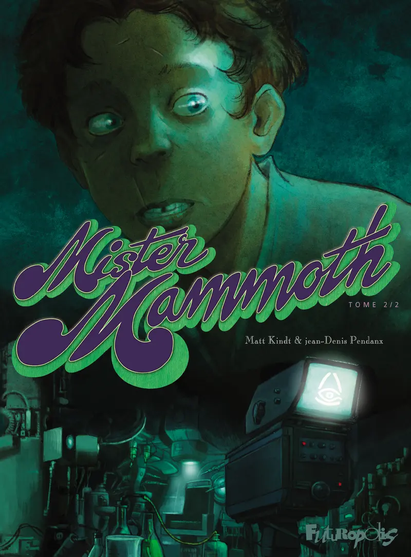 Mister Mammoth - 2 - Jean-Denis Pendanx - Matt Kindt