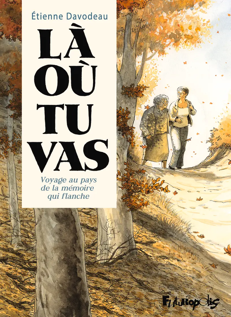Là où tu vas - Étienne Davodeau