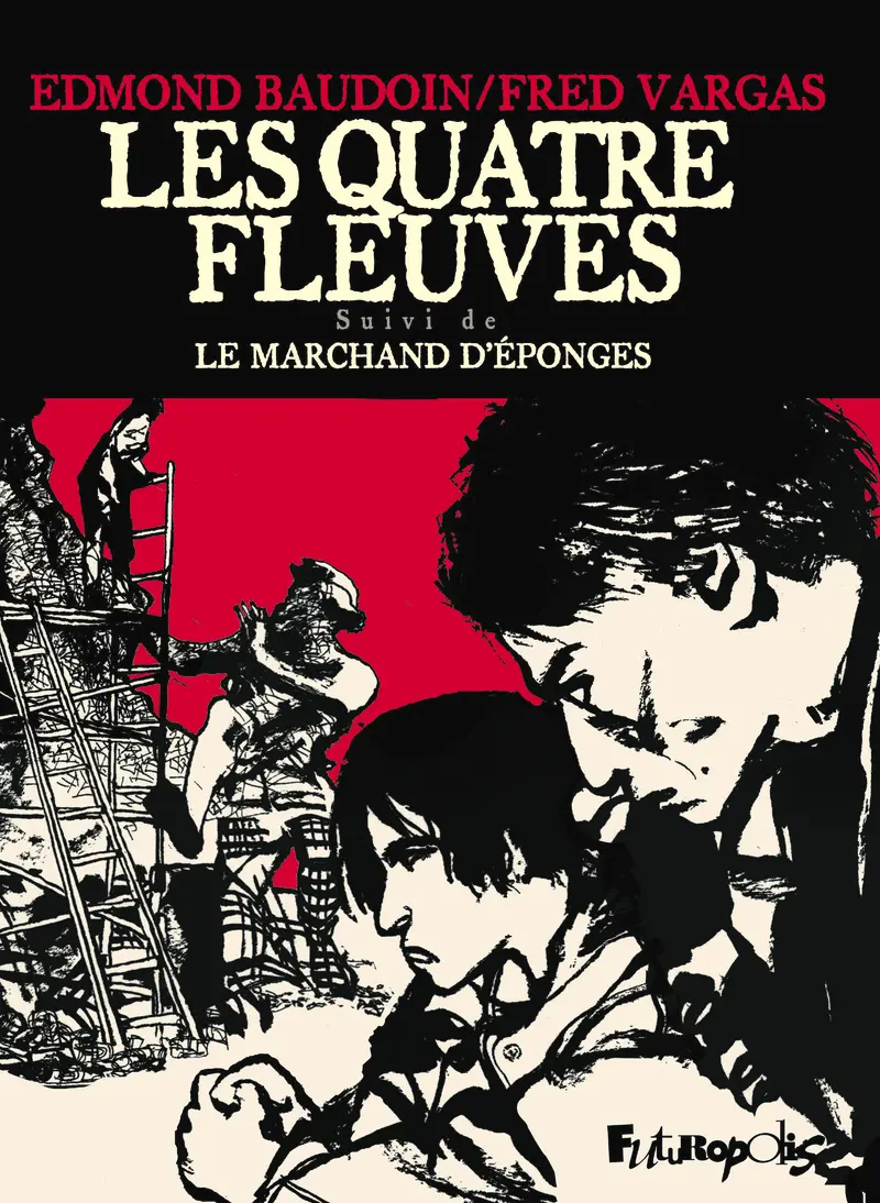 Les quatre fleuves - Fred Vargas - Baudoin
