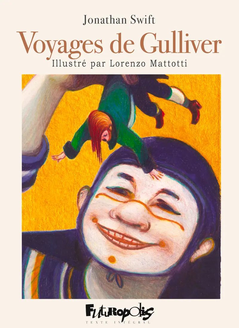Voyages de Gulliver - Jonathan Swift - Lorenzo Mattotti