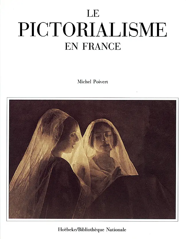 Le pictorialisme en France - Michel Poivert