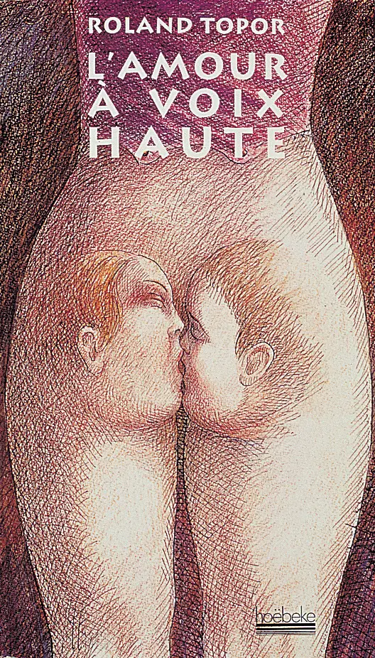 L'amour à voix haute - Roland Topor