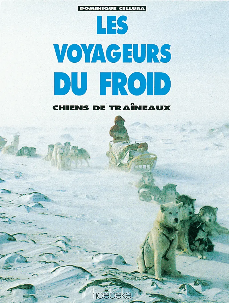 Les voyageurs du froid - Dominique Cellura