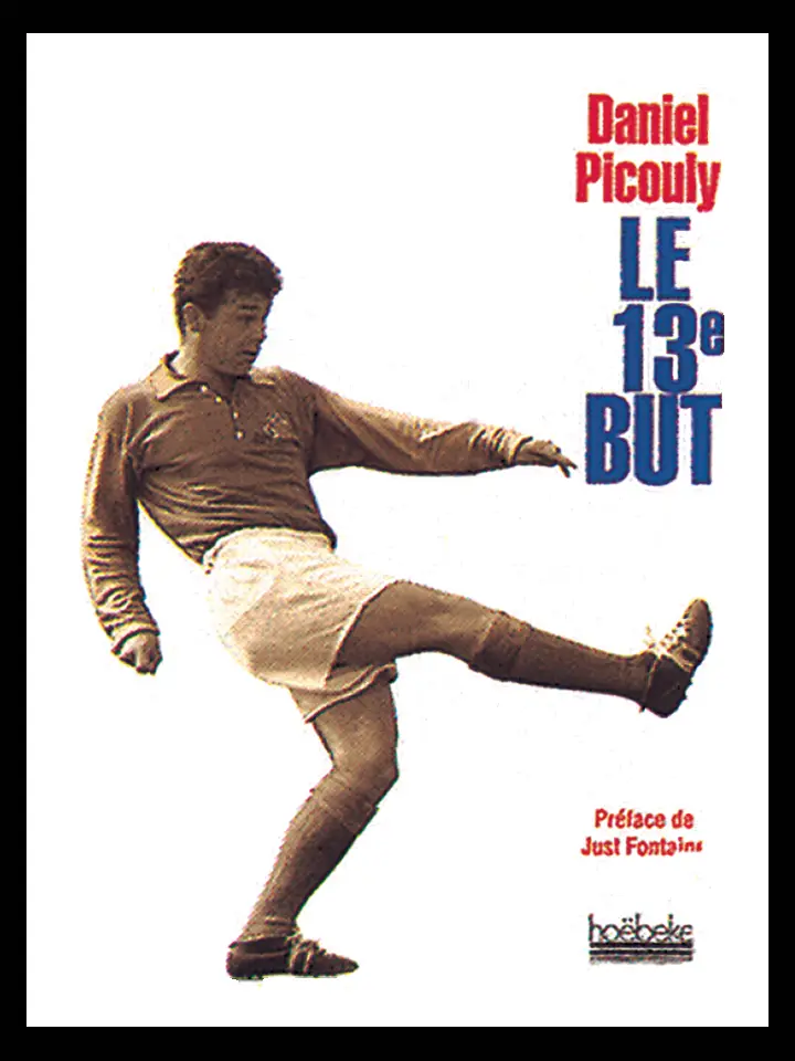Le 13ᵉ but - Daniel Picouly