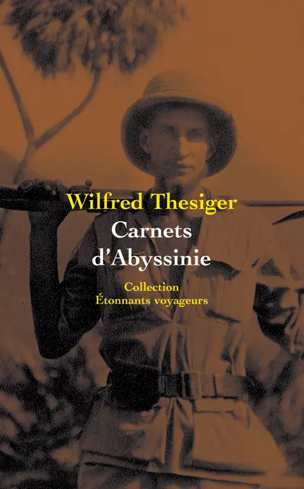 Carnets d'Abyssinie - Wilfred Thesiger