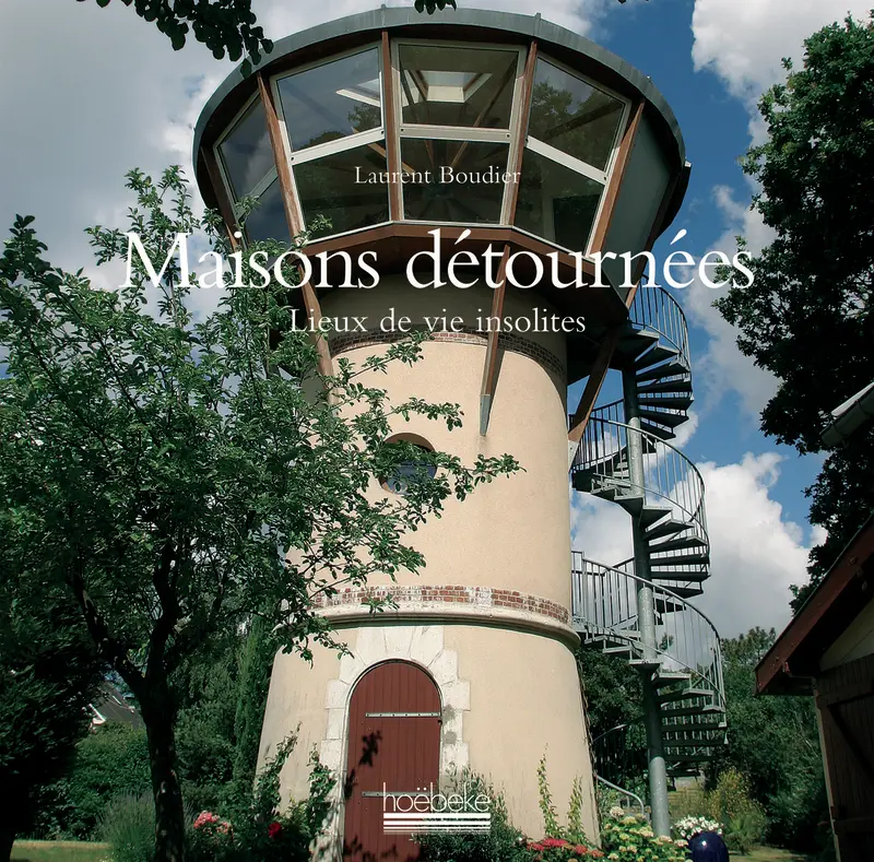 Maisons détournées - Laurent Boudier