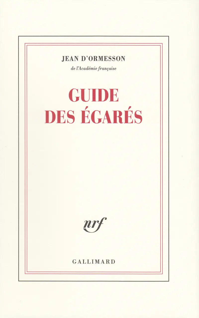 Guide des égarés - Jean d' Ormesson