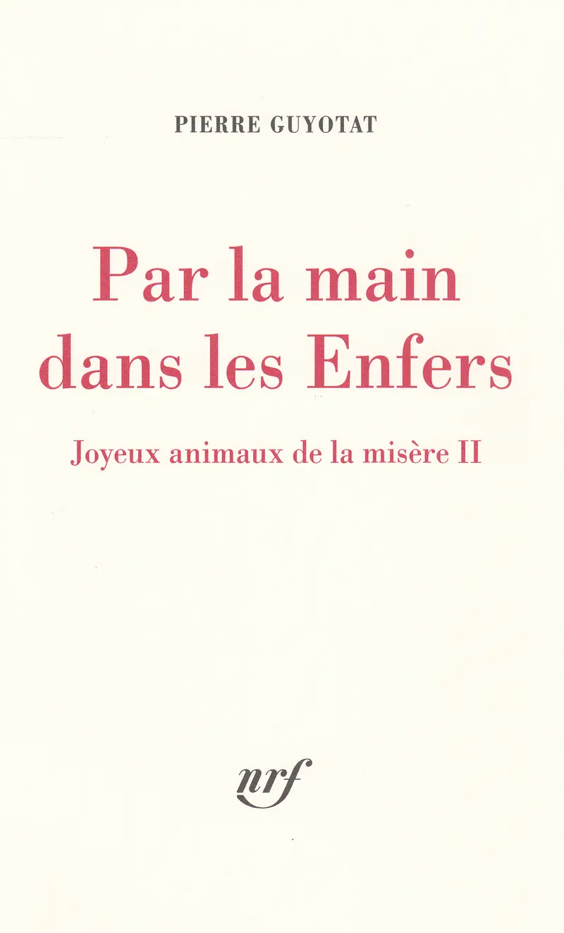Par la main dans les Enfers - Pierre Guyotat