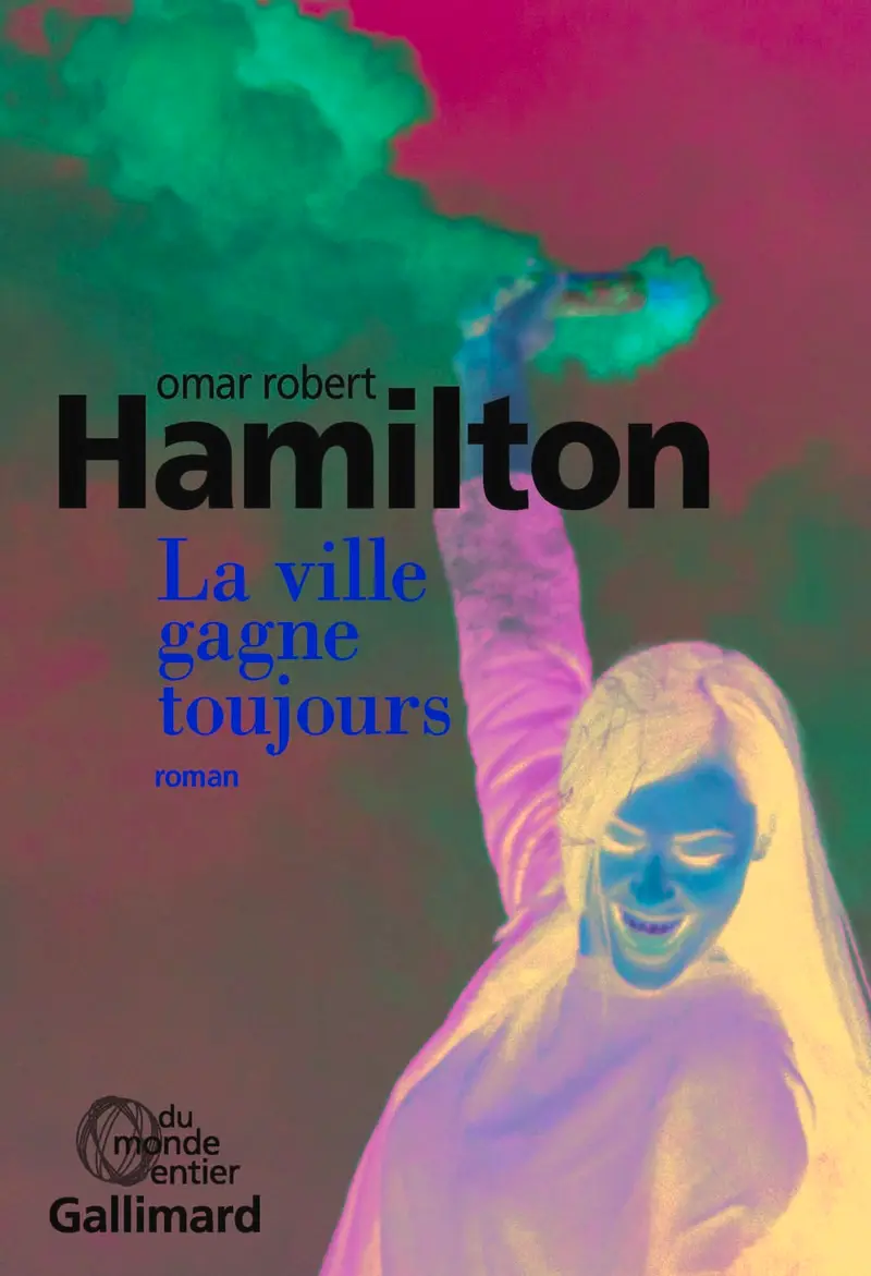 La ville gagne toujours - Omar Robert Hamilton