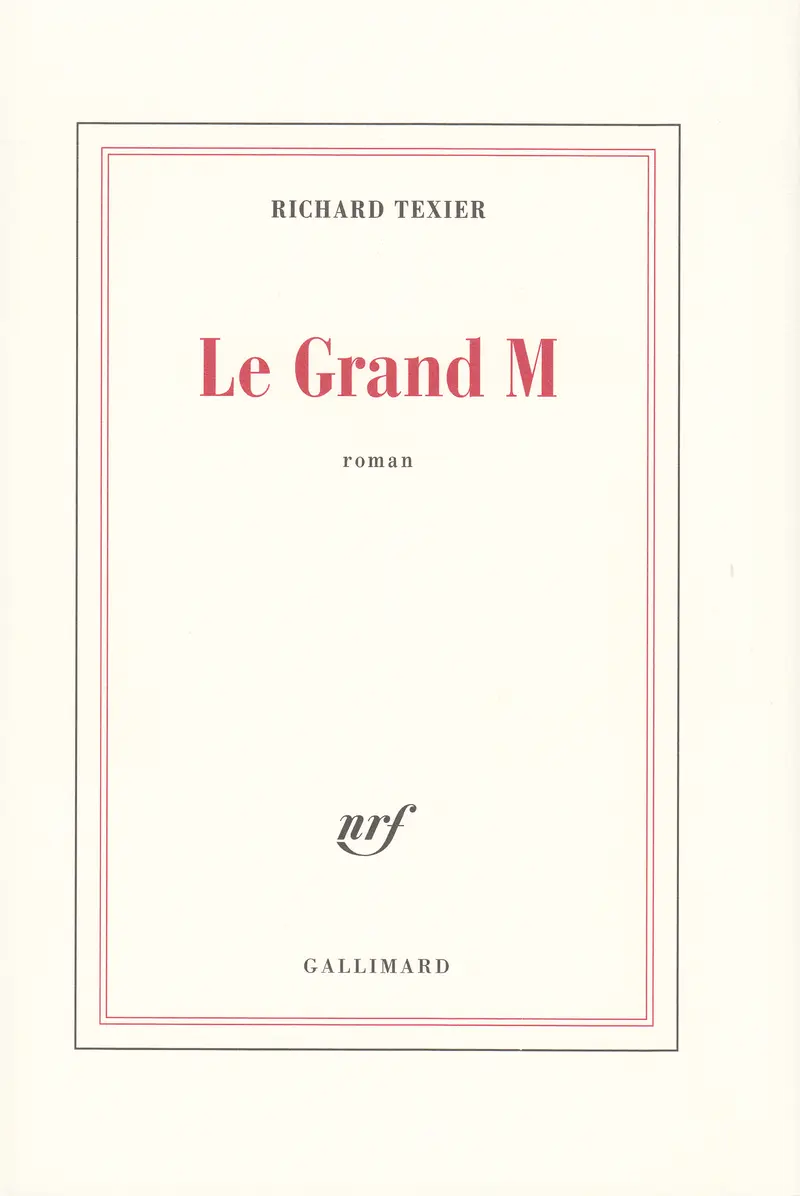 Le Grand M - Richard Texier