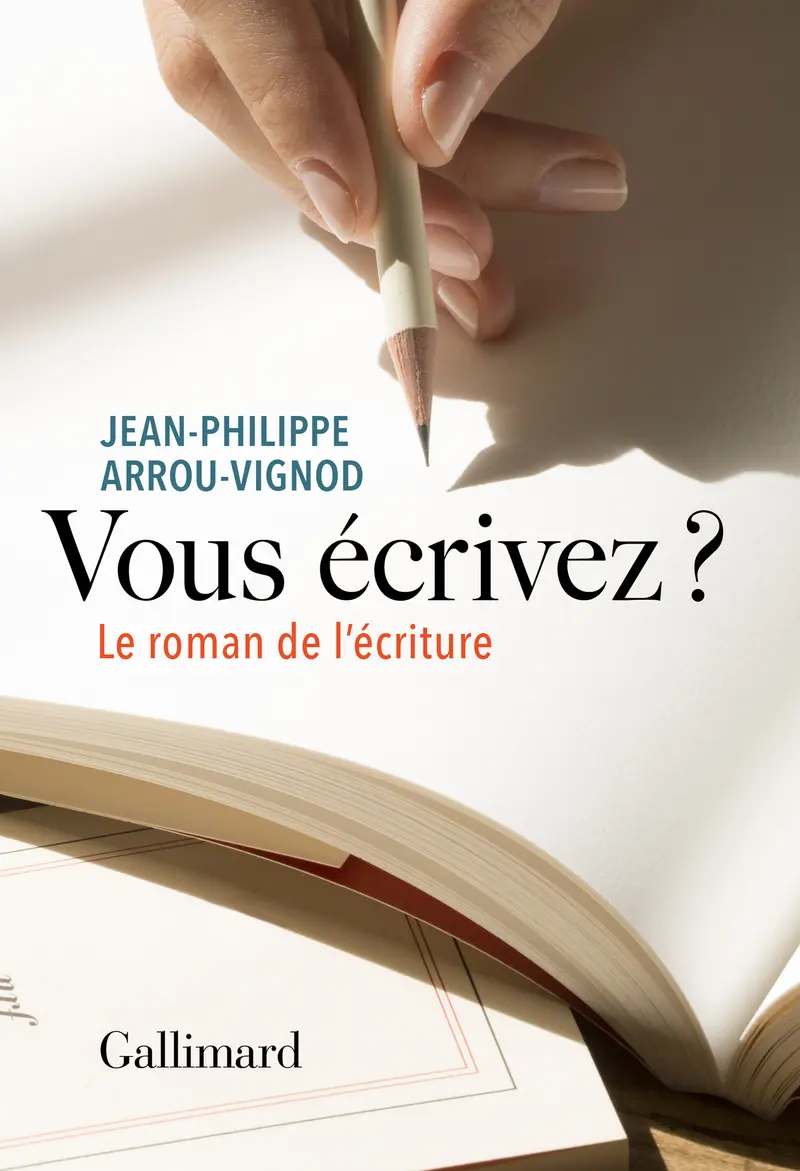 Vous écrivez? - Jean-Philippe Arrou-Vignod