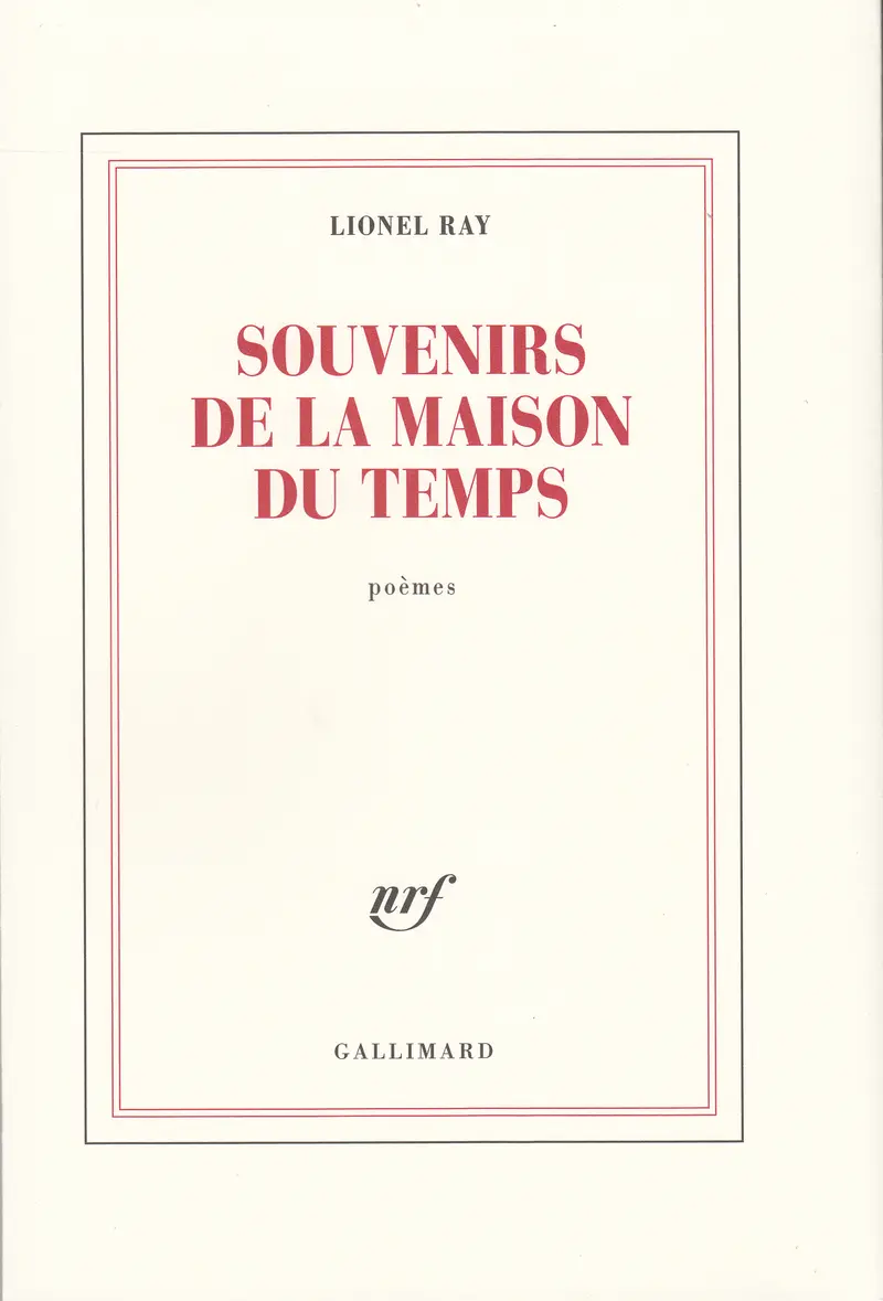 Souvenirs de la maison du Temps - Lionel Ray
