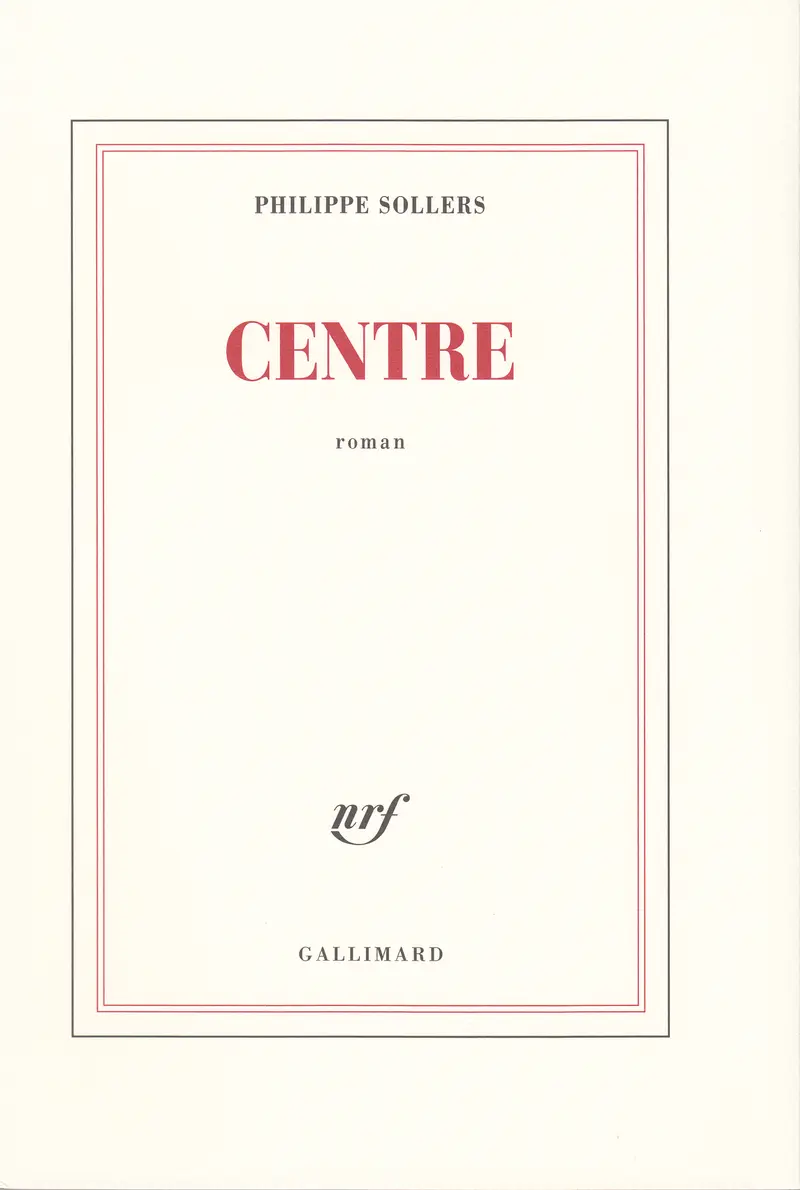 Centre - Philippe Sollers