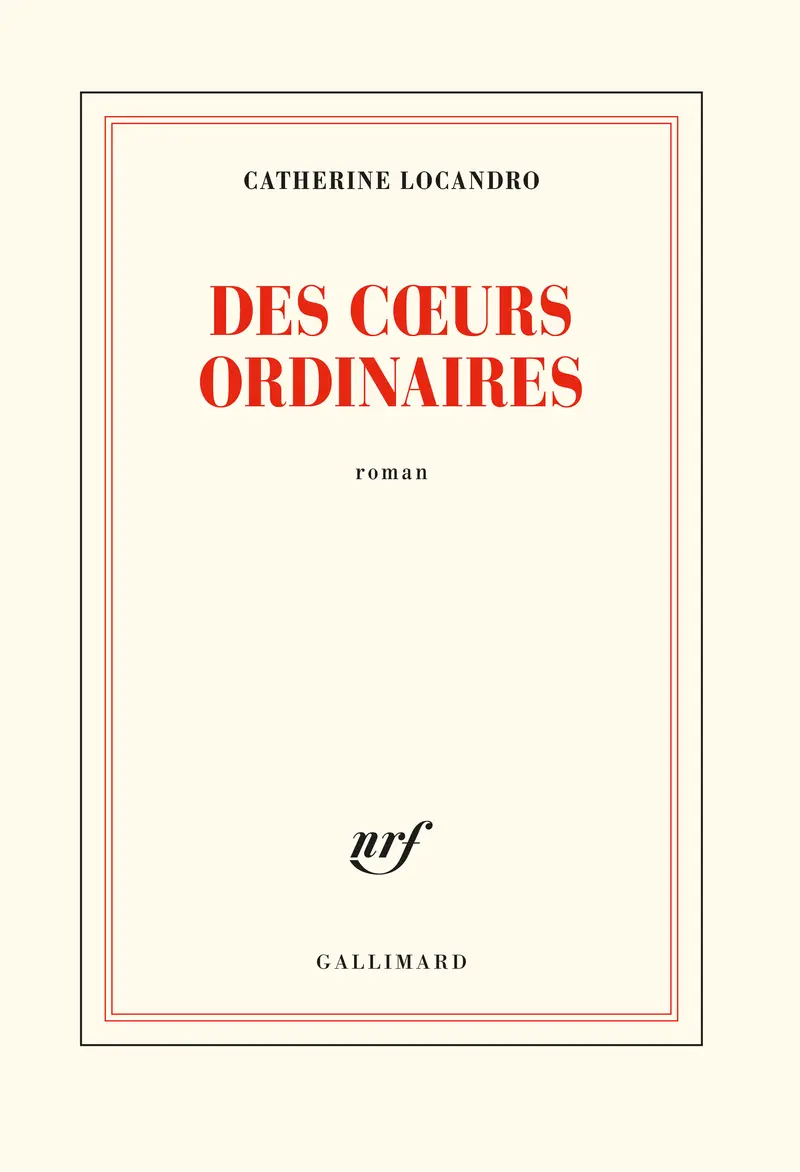 Des cœurs ordinaires - Catherine Locandro