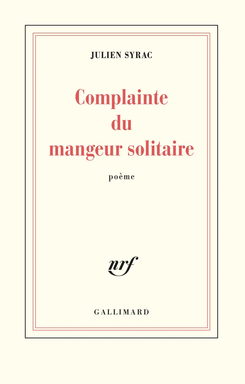 Complainte du mangeur solitaire - Julien Syrac