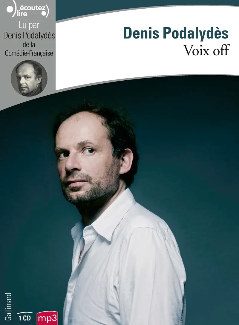 Voix off - Denis Podalydès