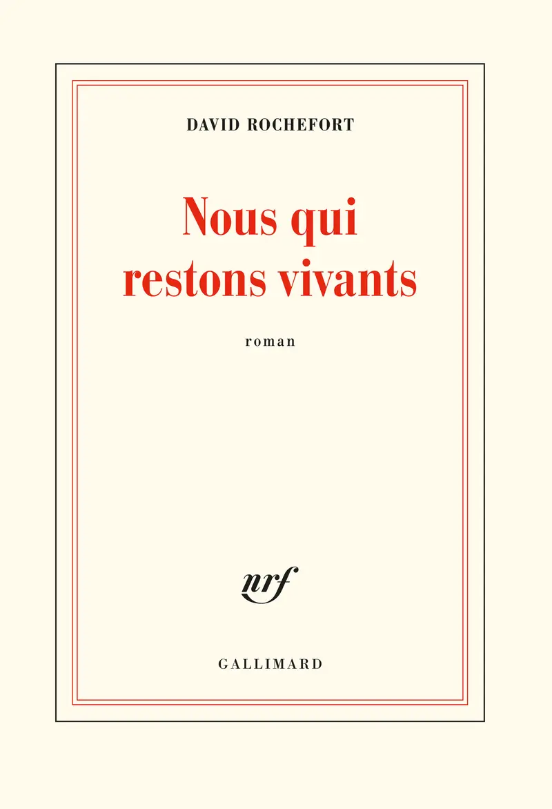 Nous qui restons vivants - David Rochefort