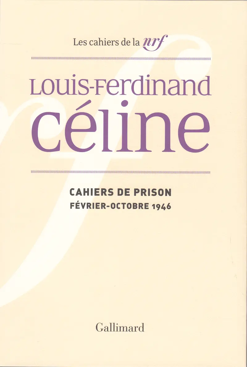 Cahiers de prison - Louis-Ferdinand Céline