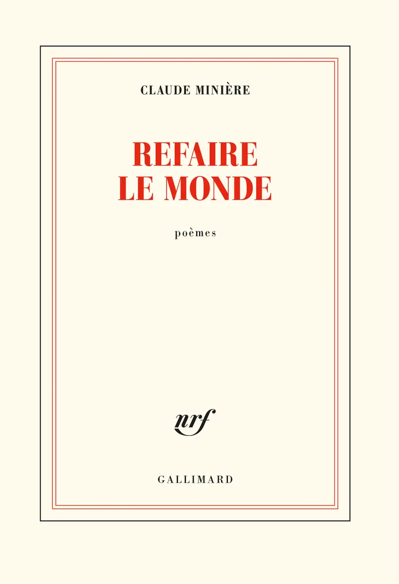 Refaire le monde - Claude Minière